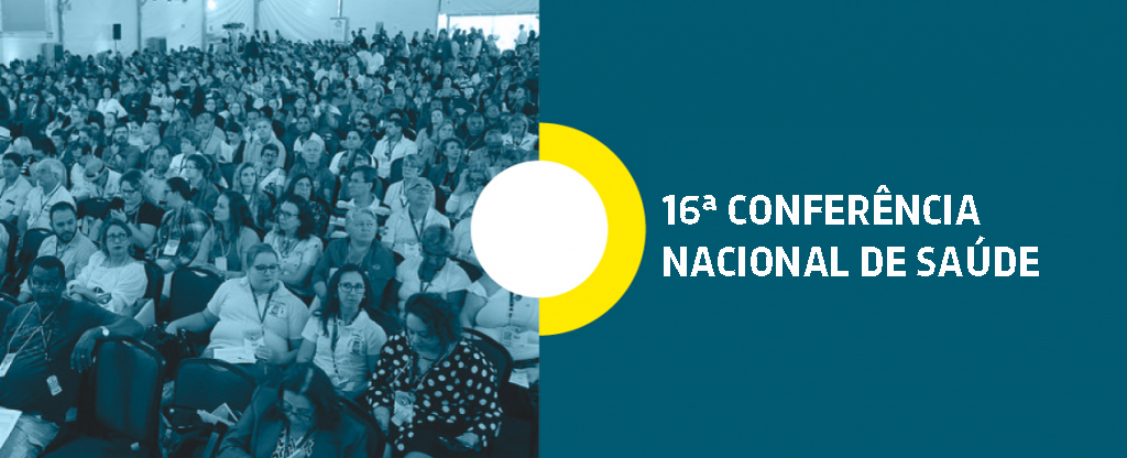 16ª conferência nacional de saude 2