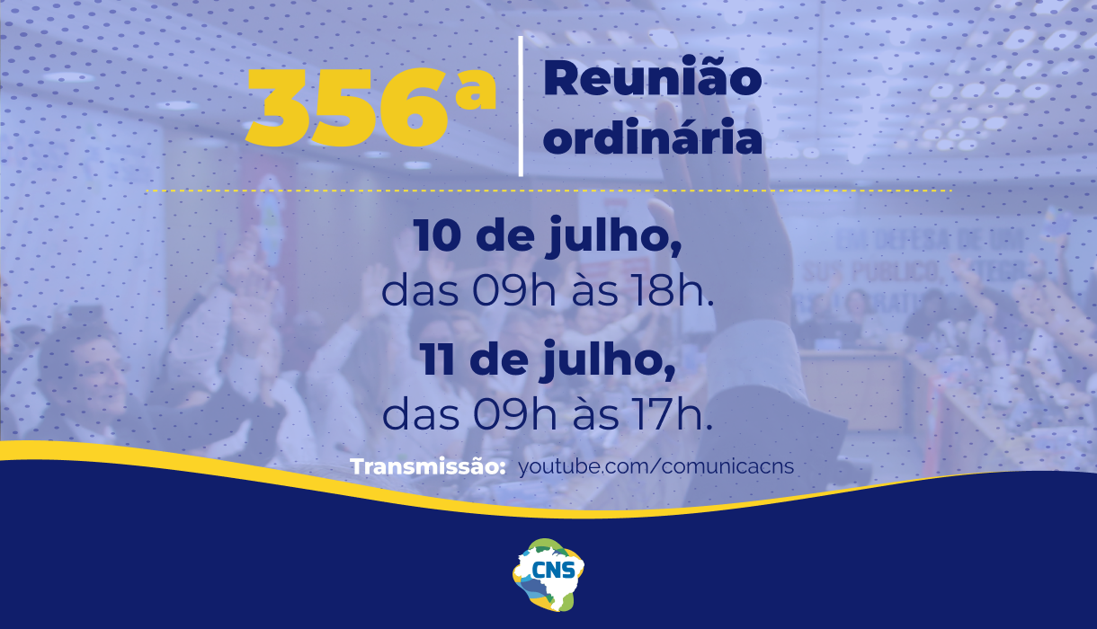 356ª RO CNS: Conselho apresenta diretrizes de processo eleitoral que definirá nova presidência da instituição para o triênio 2024/2027
